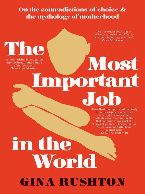 Title details for The Most Important Job In the World by Gina Rushton - Available